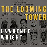 The Looming Tower: Al-Qaeda and the Road to 9/11