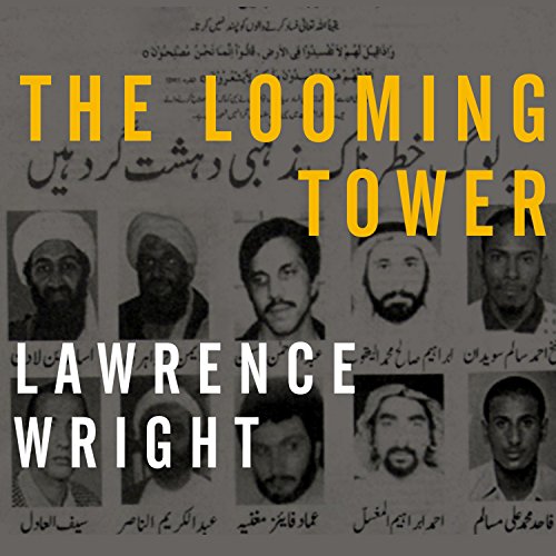 The Looming Tower: Al-Qaeda and the Road to 9/11