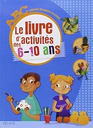 Le  livre d'activités des 6-10 ans