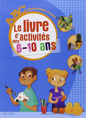 Le  livre d'activités des 6-10 ans