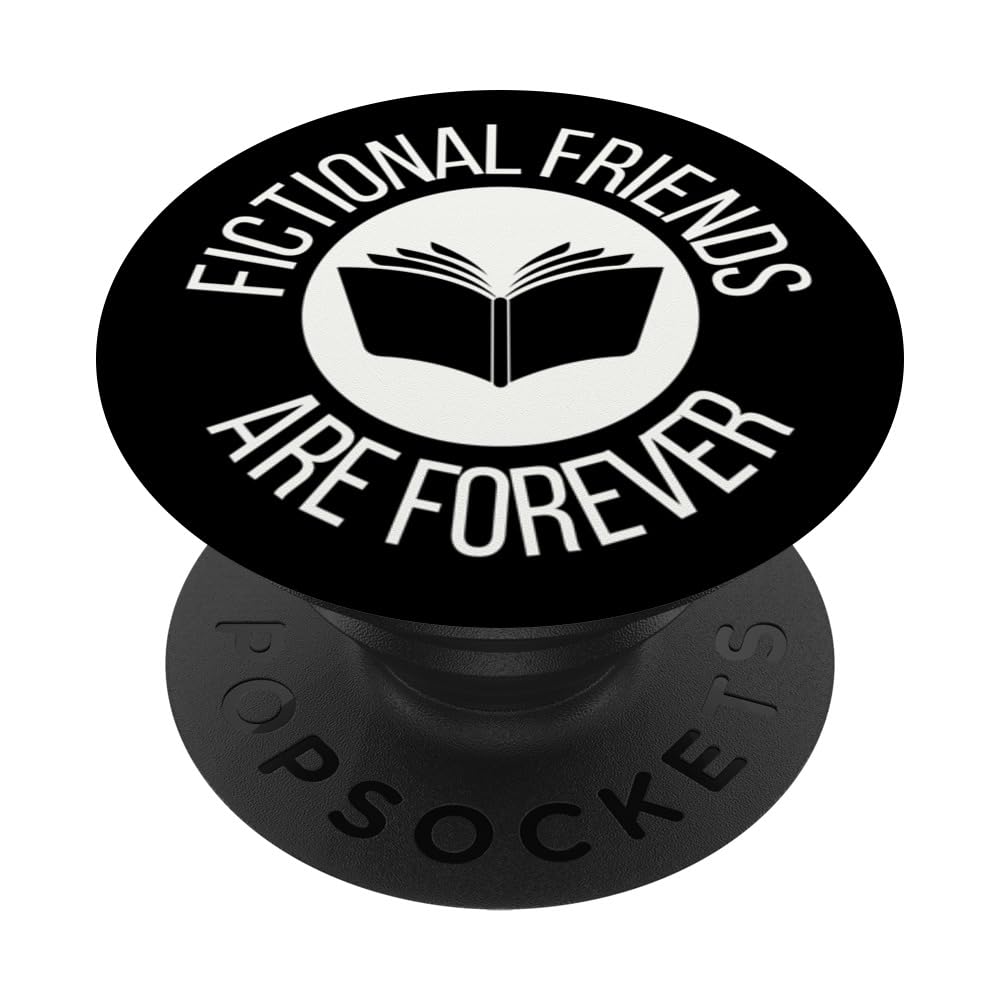 Fictional Friends Are Forever - Funny Book Lover, Librarian PopSockets Swappable PopGrip