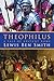 Theophilus: A Tale of Ancient Rome by Lewis Ben Smith