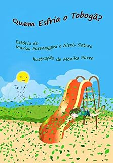 Livro Quem Esfria o Tobogã? (Coleção Aventuras de Alice Livro 4)