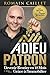 Adieu Patron : Devenir rentier en 18 mois grâce à l'immobilier (French Edition) by Romain Caillet, Paca Editions