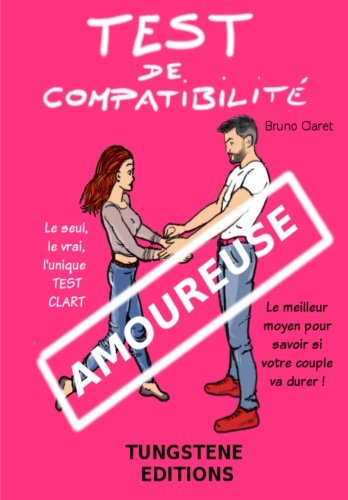 Test de compatibilité amoureuse (French Edition) by Bruno Claret