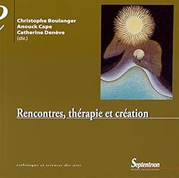 Rencontres, thérapie et création