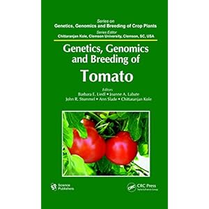 Genetics, Genomics, and Breeding of Tomato (Genetics, Genomics and Breeding of Crop Plants)