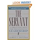 The Servant: A Simple Story About the True Essence of Leadership