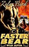 Faster Bear: BWWM Shifter Romance (Wild Alpha Shifter Mates Book 3)