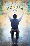 Hunger: Satisfying the Longing of Your Soul