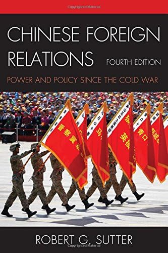 Chinese Foreign Relations: Power and Policy since the Cold War (Asia in World Politics)