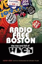 Radio Free Boston: The Rise and Fall of WBCN