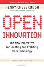 Open Innovation: The New Imperative for Creating And Profiting from Technology