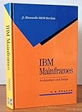 IBM mainframes: Architecture and design (J. Ranade IBM series)