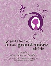 Le  petit livre à offrir à sa grand-mère chérie