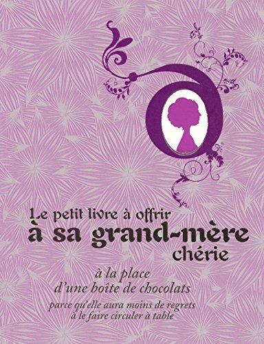 Le  petit livre à offrir à sa grand-mère chérie