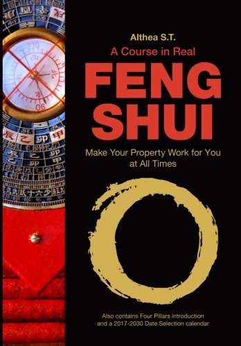 A Course in Real Feng Shui: Make Your Property Work for You, at All Times. #fengshui