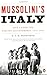 Mussolini's Italy: Life Under the Fascist Dictatorship, 1915-1945