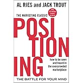 Positioning: The Battle for Your Mind