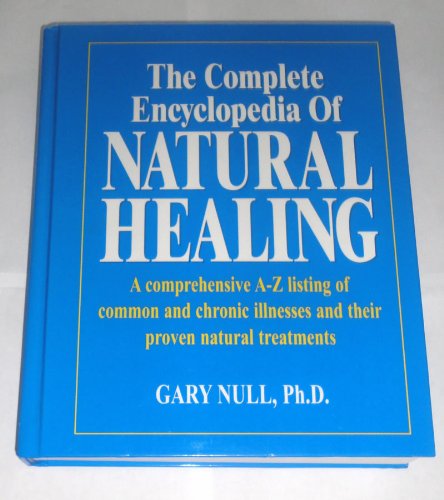 The Complete Encyclopedia of Natural Healing 0887232140 Book Cover