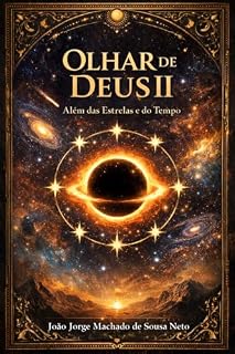 Livro Olhar de Deus II: Além das Estrelas e do Tempo