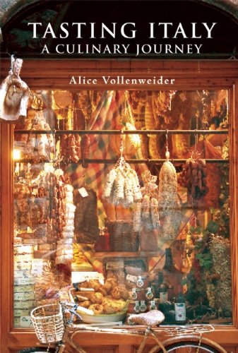 Download Tasting Italy: A Culinary Journey (Armchair Traveller)