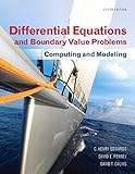 Differential Equations and Boundary Value Problems: Computing and Modeling (Edwards, Penney & Calvis, Differential Equations: Computing and Modeling Series)