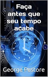 Livro Faça antes que seu tempo acabe (Coleção Riqueza & Felicidade - 7 livros)