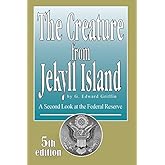 The Creature from Jekyll Island Update 5th Edition Published in 2010 by G. Edward Griffin - Exact Book Featured on Glenn Beck