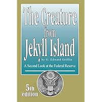 The Creature from Jekyll Island Update 5th Edition Published in 2010 by G. Edward Griffin - Exact Book Featured on Glenn Beck