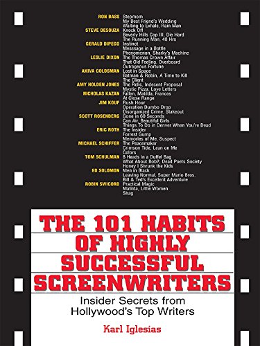 Amazon Com The 101 Habits Of Highly Successful Scre!   enwriters - the 101 habits of highly successful screenwriters insider s!    secrets from hollywood s top writers by