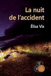 La  nuit de l'accident