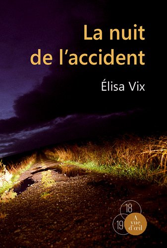 La  nuit de l'accident