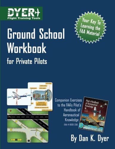 Ground School Workbook for Private Pilots