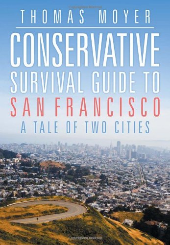 CONSERVATIVE SURVIVAL GUIDE TO SAN FRANCISCO
