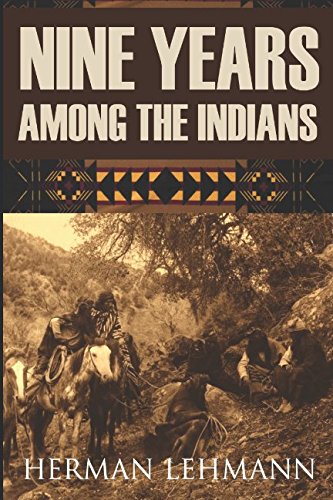 Nine Years Among the Indians: (Expanded, Annotated)