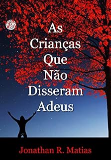 Livro As Crianças Que Não Disseram Adeus