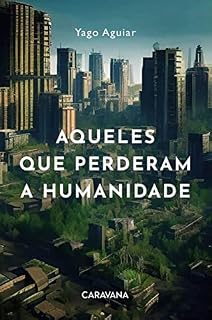 Livro Aqueles que perderam a humanidade