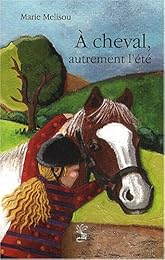 À cheval, autrement l'été