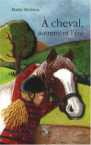 À cheval, autrement l'été