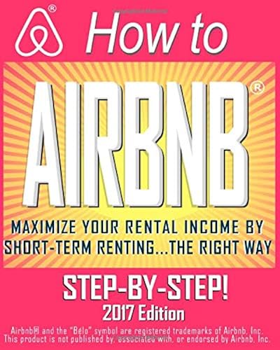 Download HOW TO AIRBNB®: Maximize Your Rental Income by Short-Term Renting… the Right Way PDF