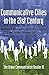 Communicative Cities in the 21st Century: The Urban Communication Reader III by Matthew D. Matsaganis, Victoria J. Gallagher
