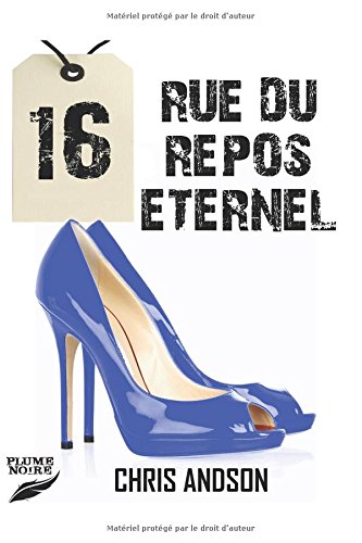 16 RUE DU REPOS ETERNEL (Les Chroniques des Nombres) (French Edition)