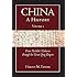 China: A History (Volume 1): From Neolithic Cultures through the Great Qing Empire, (10,000 BCE - 1799 CE)