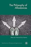 Manuel Heras Escribano, "The Philosophy of Affordances" (Palgrave MacMillan, 2019)