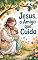 Livro Jesus, o Amigo que Cuida: Amor, proteção e cuidado de Jesus pelas crianças (Meu Amigo Jesus Livro 4)