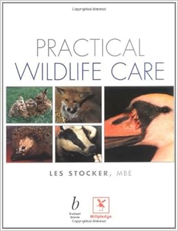Practical Wildlife Care Practical Wildlife Care