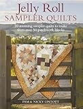 Jelly Roll Sampler Quilts: 10 Stunning Sampler Quilts to Make from over 50 Patchwork Blocks by Pam Lintott
