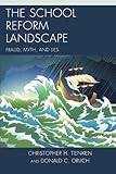 The School Reform Landscape: Fraud, Myth, and Lies
