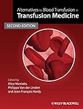 Alternatives to Blood Transfusion in Transfusion Medicine